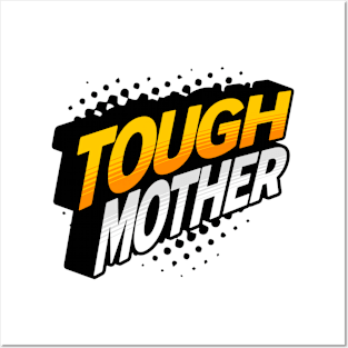 Tough Mother Posters and Art